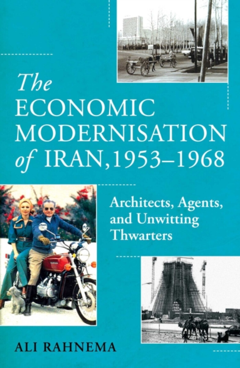 The Economic Modernisation of Iran, 1953â€“1968