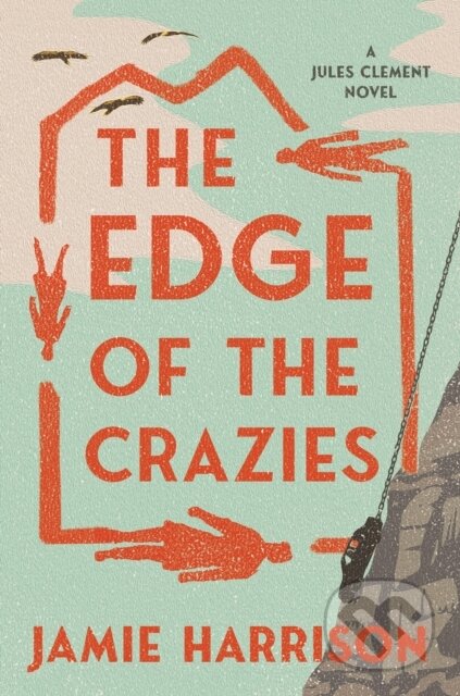 The Edge of the Crazies (A Jules Clement Novel)