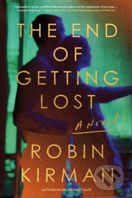 The End of Getting Lost (A Novel)