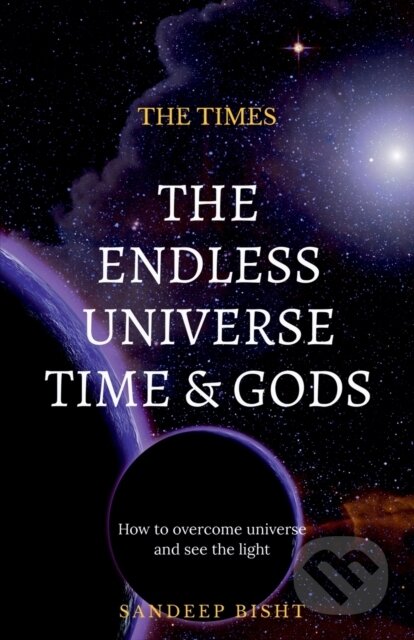 The Endless Universe Time Amp Gods