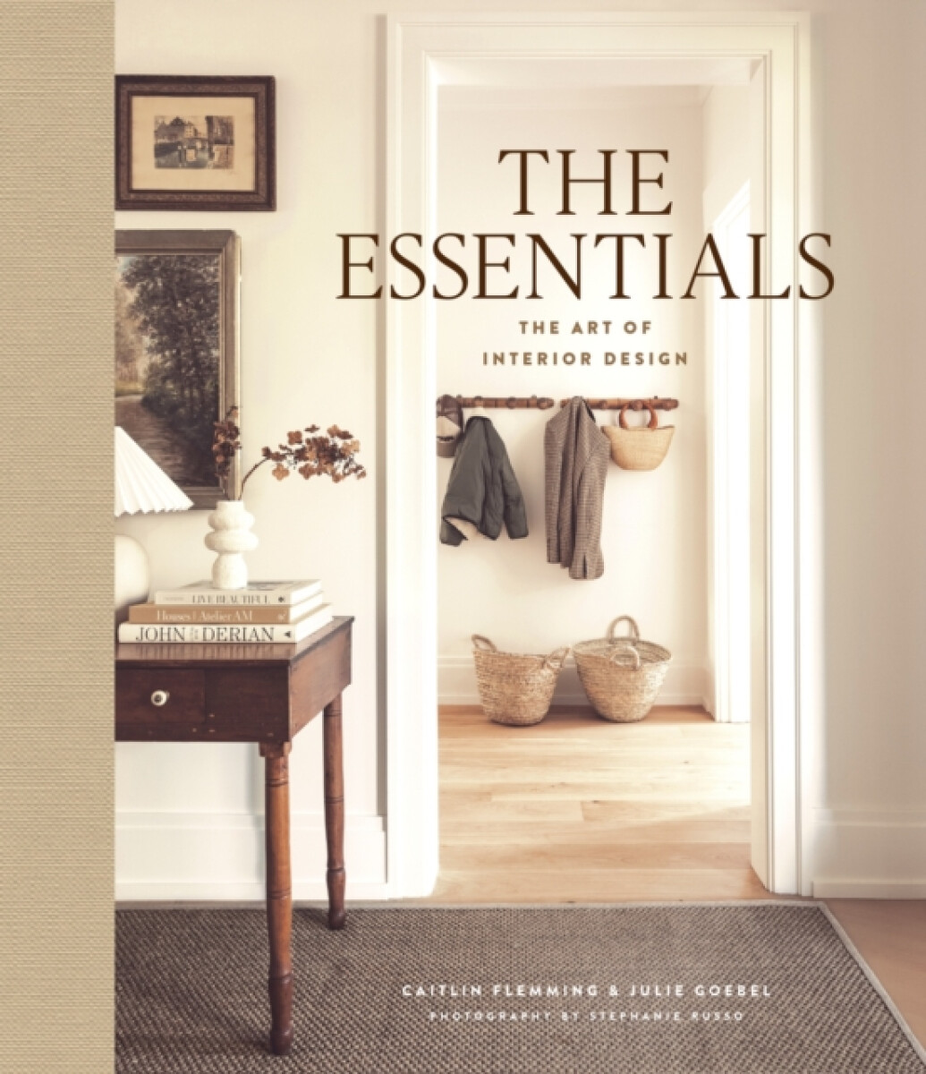 The Essentials: The Art of Interior Design