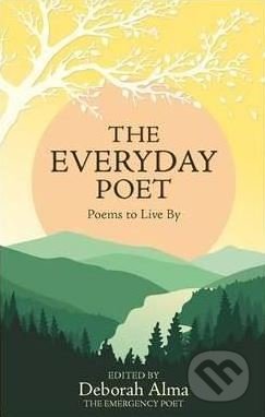 The Everyday Poet (Poems to Live By)