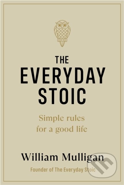 The Everyday Stoic (Simple Rules for a Good Life)