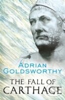 The Fall of Carthage : The Punic Wars 265-146BC