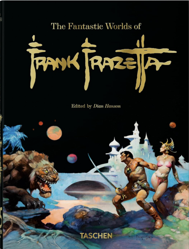 The Fantastic Worlds of Frank Frazetta. 45th Ed. - Dian Hanson, Dan Nadel, Zak Smith