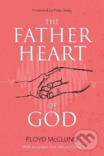 The Father Heart of God