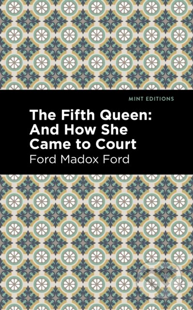 The Fifth Queen (And How She Came to Court)