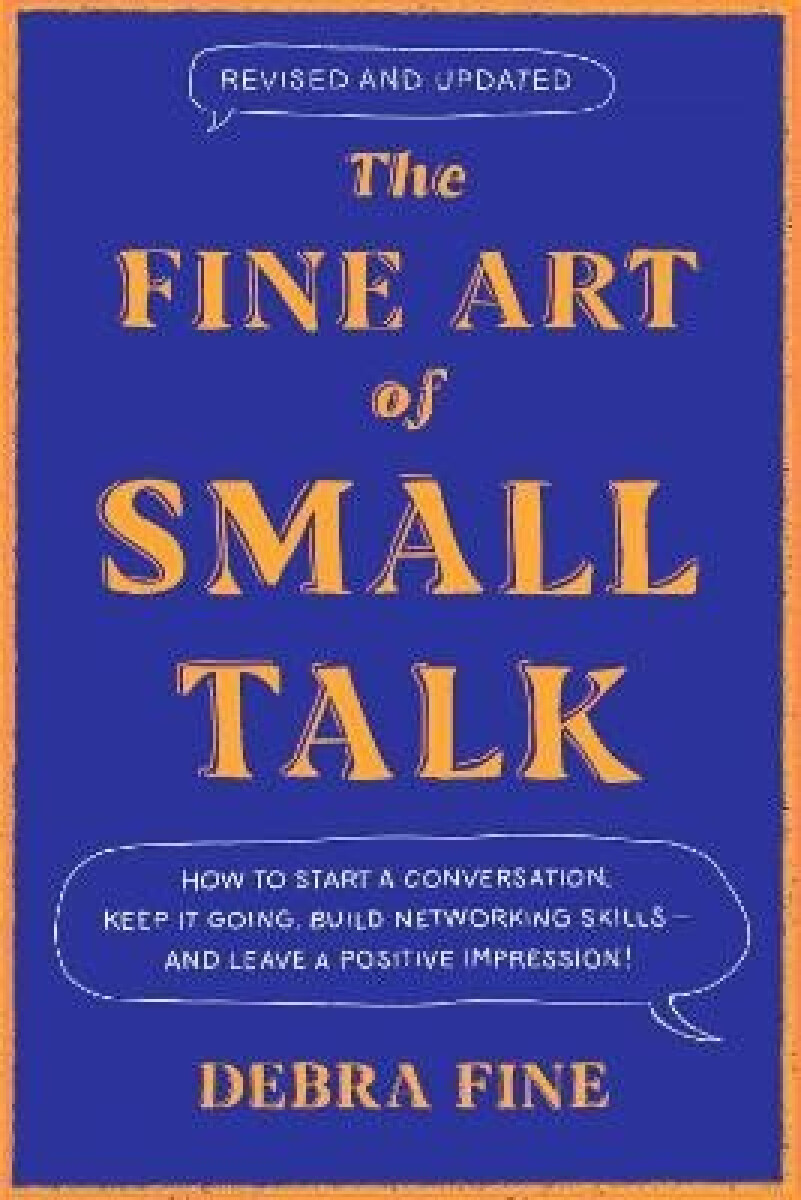 The Fine Art Of Small Talk
