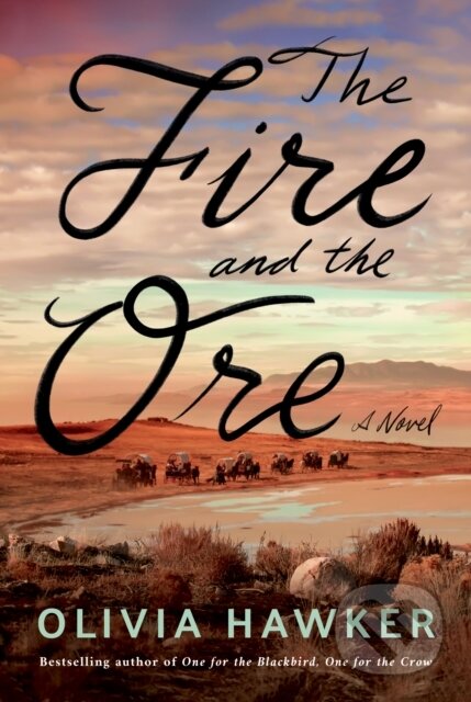 The Fire and the Ore (A Novel)