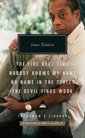 The Fire Next Time; Nobody Knows My Name ; No Name In The Street; The Devil Finds Work