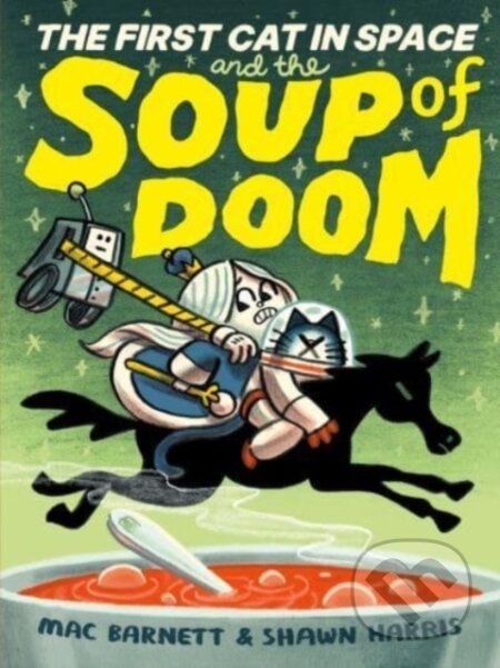 The First Cat in Space and the Soup of Doom