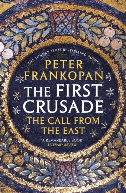 The First Crusade (The Call from the East)