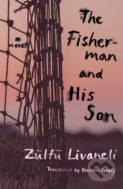 The Fisherman and His Son (A Novel)