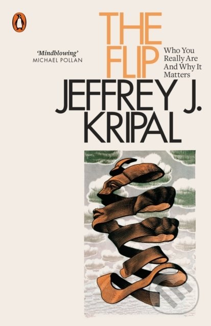 The Flip (Who You Really Are and Why It Matters)