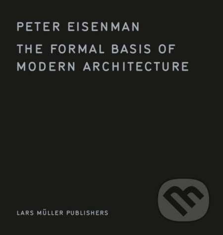 The Formal Basis of Modern Architecture