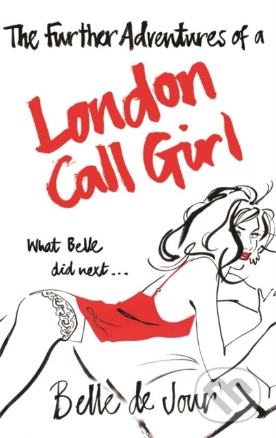 The Further Adventures of a London Call Girl