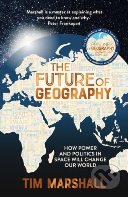 The Future of Geography (How Power and Politics in Space Will Change Our World