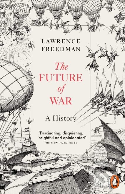 The Future of War (A History)