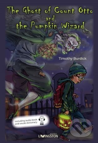 The Ghost of Count Otto and the Pumpkin Wizard