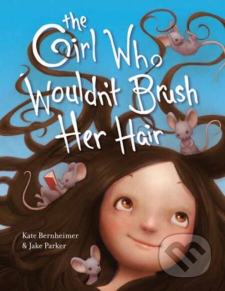 The Girl Who Wouldn't Brush Her Hair