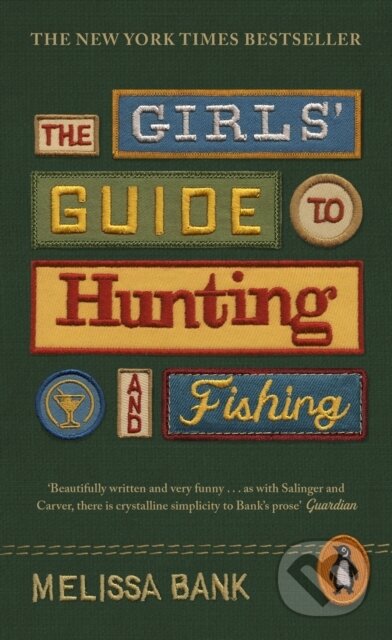 The Girls' Guide to Hunting and Fishing
