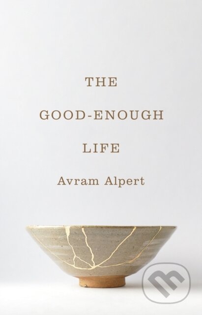 The Good-Enough Life