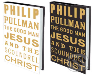 The Good Man Jesus and the Scoundrel Christ