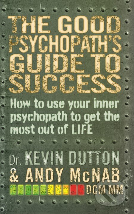 The Good Psychopath's Guide to Success