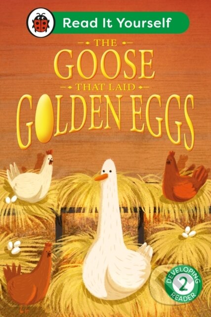 The Goose That Laid Golden Eggs: Read It Yourself