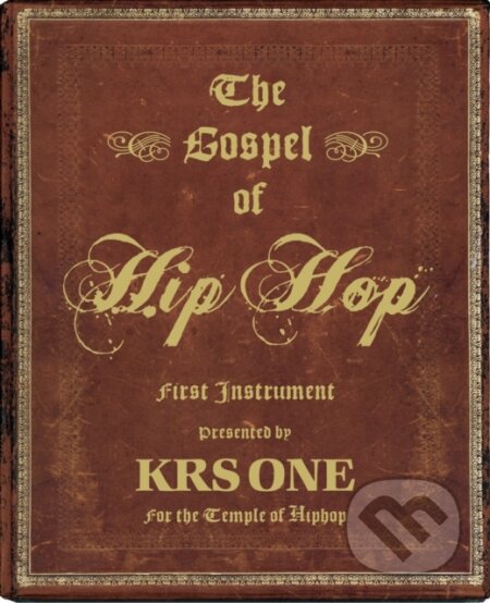 The Gospel of Hip Hop (The First Instrument)