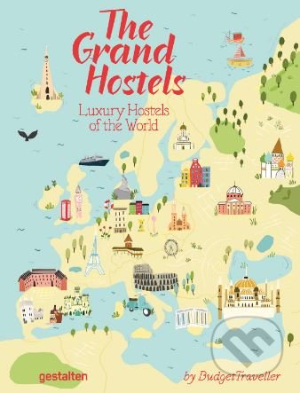 The Grand Hostels (Luxury Hostels of the World)