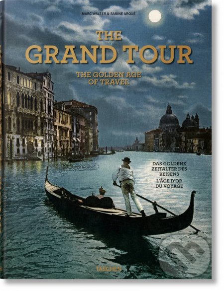 The Grand Tour (The Golden Age of Travel)