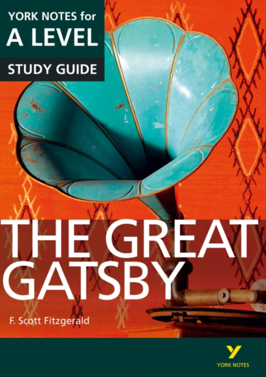 The Great Gatsby York Notes A-level English Literature - for 2026, 2027 exams
