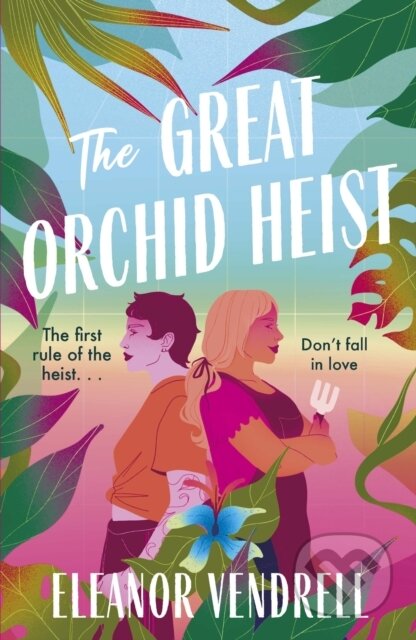 The Great Orchid Heist (Your next enemies-to-lovers romcom obsession
