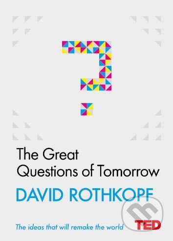 The Great Questions of Tomorrow