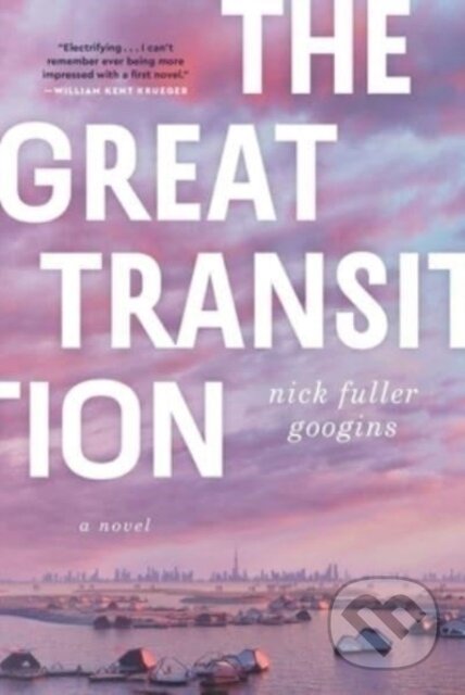 The Great Transition (A Novel)