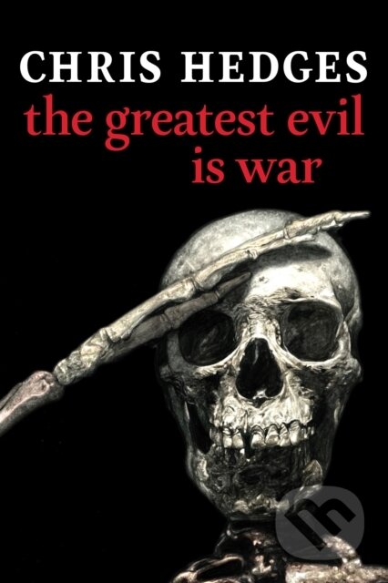 The Greatest Evil is War