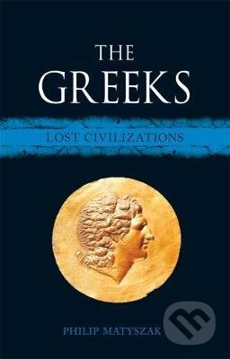 The Greeks (Lost Civilizations)