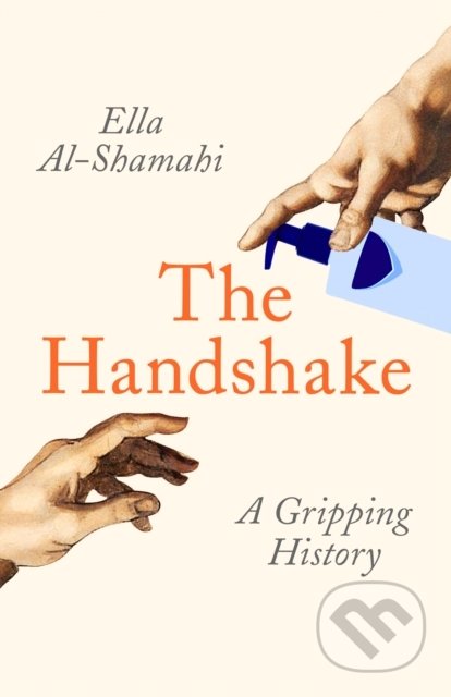 The Handshake (A Gripping History)