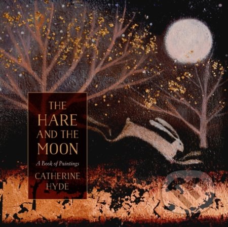 The Hare and the Moon (A Calendar of Paintings)