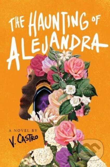 The Haunting of Alejandra (A Novel)