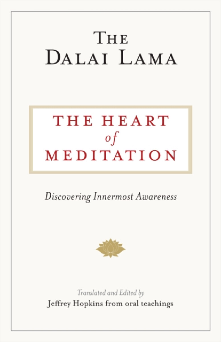 The Heart of Meditation