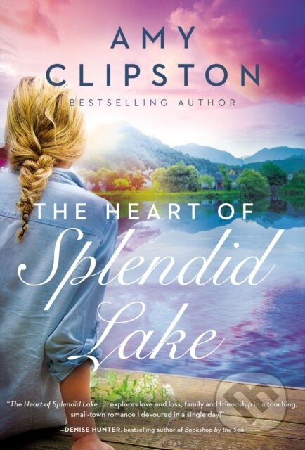 The Heart of Splendid Lake (A Sweet Romance)