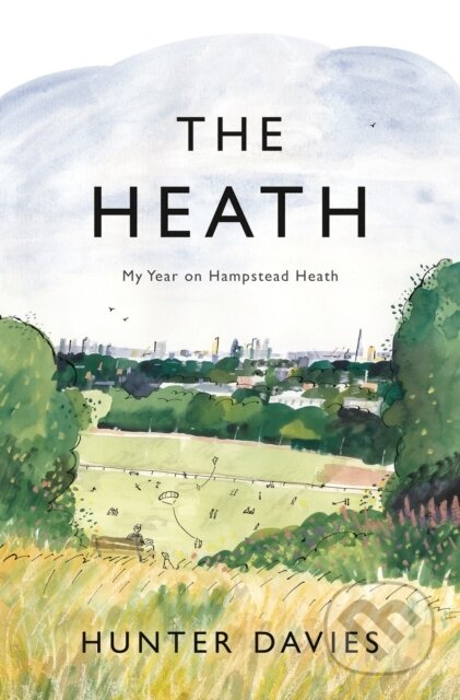 The Heath (My Year on Hampstead Heath)