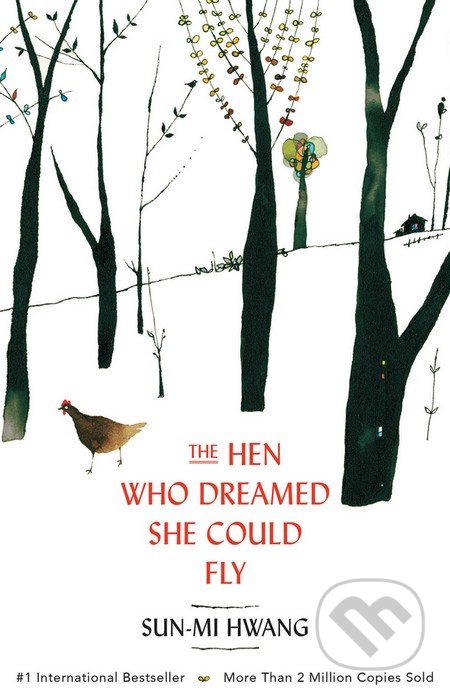 The Hen Who Dreamed She Could Fly