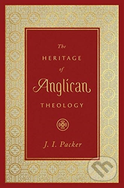 The Heritage of Anglican Theology