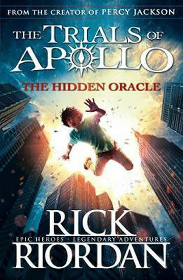 The Hidden Oracle (The Trials of Apollo Book 1) - Rick Riordan
