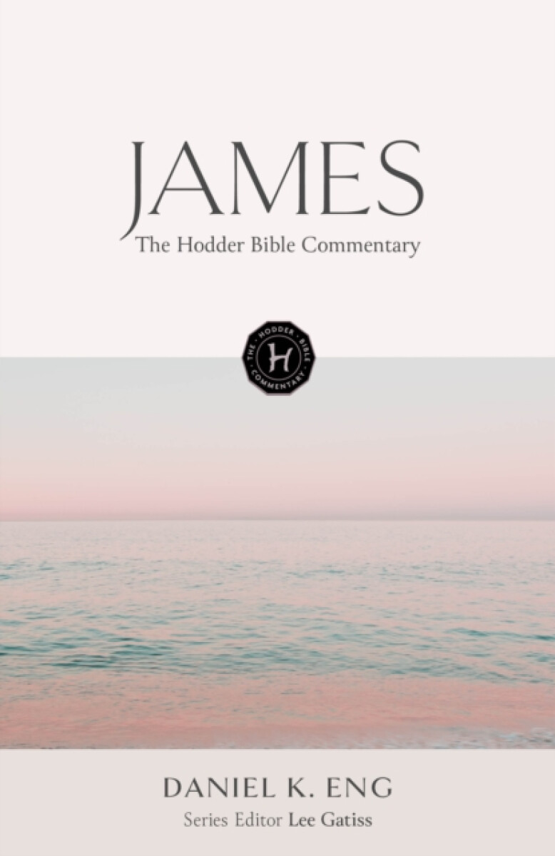 The Hodder Bible Commentary: James