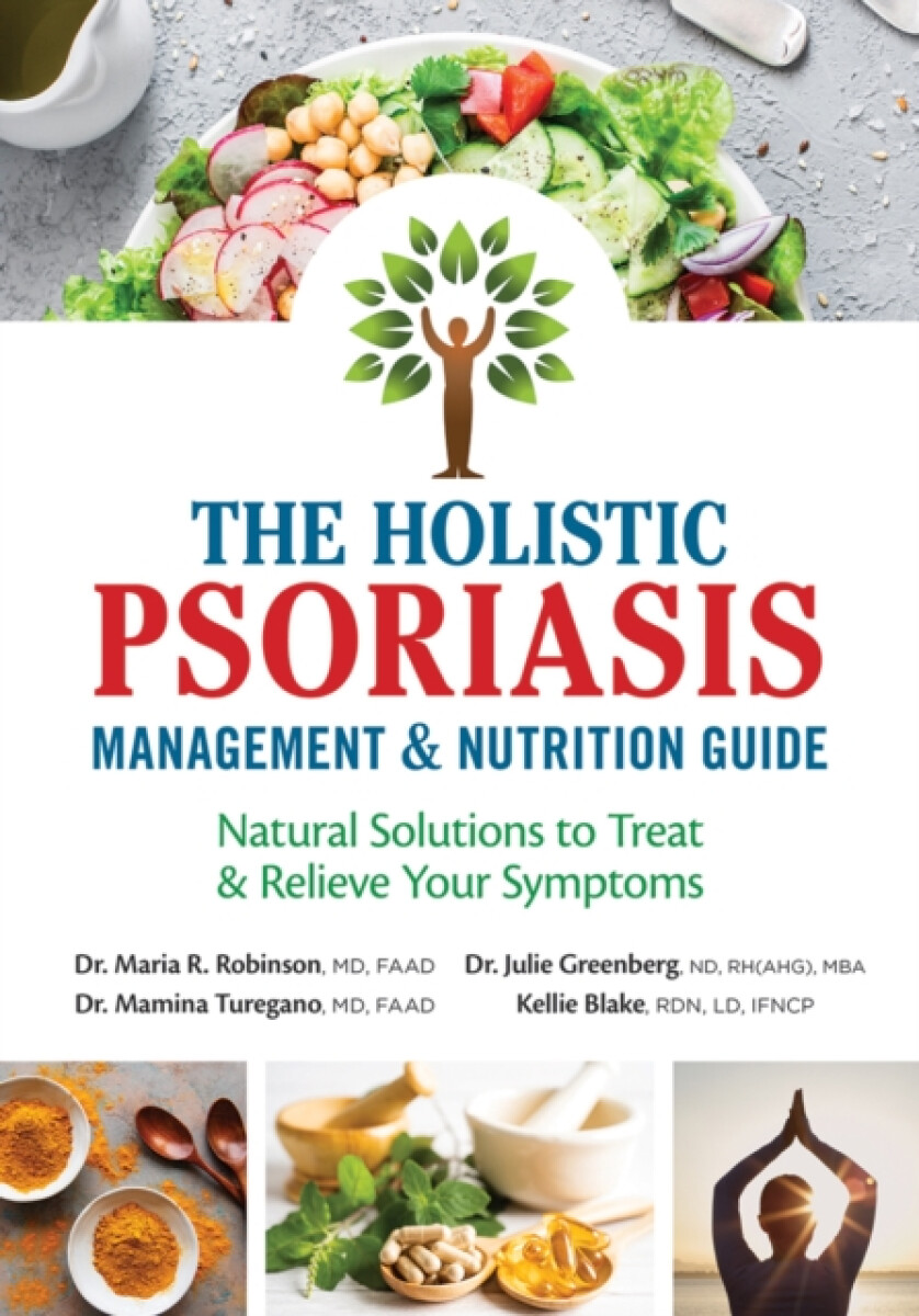 The Holistic Psoriasis Management and Nutrition Guide