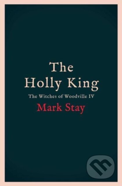The Holly King (The Witches of Woodville 4)